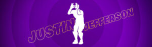 エモート「ゲット・グリディ」でNFLのレシーバーJUSTIN JEFFERSONのようにセレブレーションしよう