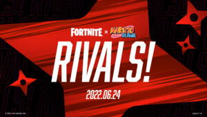 【フォートナイト】NARUTOコラボ第二弾が6月24日より開催！？テーマは「RIVALS」
