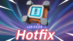 【フォートナイト】クラッシュパッドJrがゲーム内に再登場他|Hotfix-v28.01.01