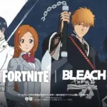 【フォートナイト】BLEACHコラボのトレーラー映像が公開　黒崎一護、朽木ルキア、石田雨竜、井上織姫らがゲーム内に登場