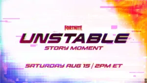 【フォートナイト】「UNSTABLE」ストーリーモーメントが8月16日開催!シーズン3終盤にスタビライザーが動き出す