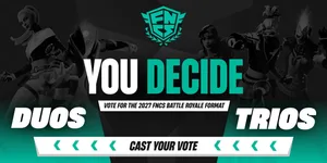 【フォートナイト】2027年FNCSはデュオかトリオか？公式がコミュニティ投票を開始！